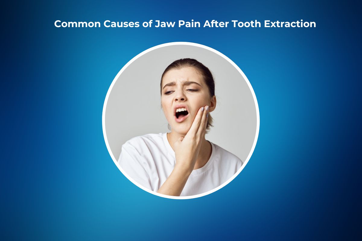 Ear and Jaw Pain After Tooth Extraction: Causes and Relief Tips